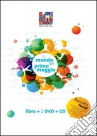 Il mondo del Primo maggio. CD Audio e DVD libro