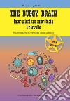 The Buggy Brain. Interazioni tra microbiota e cervello. Malattie neurologiche: prevenirle e curarle con la dieta libro di Luongo Di Giacomo Alessia