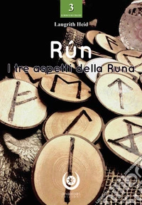 Rún. I tre aspetti della Runa