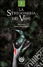 La stregoneria dei Vani libro