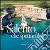 Salento, che spettacolo! libro