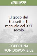 Il gioco del tressette. Il manuale del XXI secolo libro