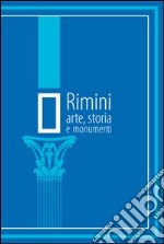 Rimini. Arte, storia e monumenti