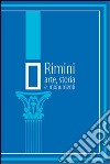 Rimini. Arte, storia e monumenti libro di Balena Ilaria Sassi Marco