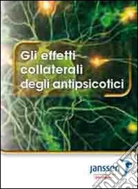 Gli effetti collaterali degli antipsicotici