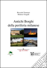 Antichi borghi della periferia milanese libro