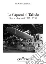 La Caproni di Taliedo. Storie di operai 1915-1950