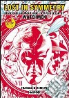 Lost in symmetry. Diario di un naufrago nell'universo di Watchmen libro