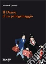 Diario di un pellegrinaggio libro