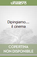 Dipingiamo... il cinema