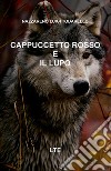 Cappuccetto rosso e il lupo libro