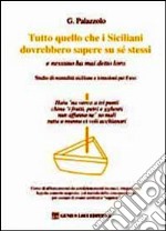 Tutto quello che i siciliani dovrebbero sapere su se stessi. E nessuno ha mai detto loro libro