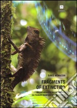 Fragments of extinction. An eco-acoustic music project on primary rainforest biodiversity. Ediz. italiana e inglese libro