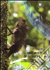 Fragments of extinction. An eco-acoustic music project on primary rainforest biodiversity. Ediz. italiana e inglese libro di Monacchi David