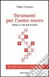 Strumenti per l'uomo nuovo (Dopo la fine del mondo) libro