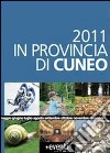 2011 in provincia di Cuneo. Annual degli eventi libro