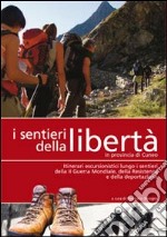 I sentieri della libertà in provincia di Cuneo libro