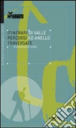 Itinerari di valle, percorsi ad anello, traversate in provincia di Cuneo libro