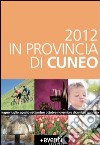 2012 in provincia di Cuneo. Annual degli eventi libro