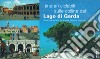 Itinerari ciclabili sulel colline del lago di Garda. Nove itinerari facili tra Brescia, Mantova e Verona libro di Zani C. (cur.)