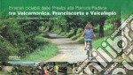 Itinerari ciclabili dalle Prealpi, alla Pianura padana tra Valcamonica, Franciacorta e Valcalepio. Undici itinerari tra Bergamo, Brescia, Crema libro