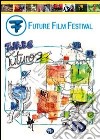 Future film festival 2011. Ediz. multilingue libro