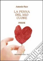 La penna del mio cuore