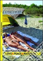 Love & peace & naturism. Dodici racconti naturisti