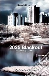 2025 blackout. Una storia possibile libro