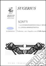 Scritti: La consacrazione di Saint Denis. L'opera amministrativa