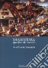 Shakespeare. Specchio del mondo. Lo tile come messaggio libro