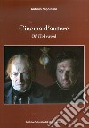 Cinema d'autore. Off Hollywood libro