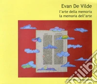 L'arte della memoria la memoria dell'arte. Ediz. illustrata