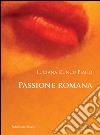 Passione romana libro