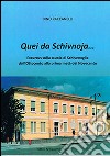 Quei da Schivnoja... Excursus sulla scuola di Schivenoglia dall'Ottocento alla prima metà del Novecento libro di Raccanelli Dino