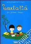 Tartattà in prima media. Ediz. illustrata libro di Fontanel Béatrice