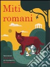 Miti romani libro di Susani Carola Petruccioli Rita