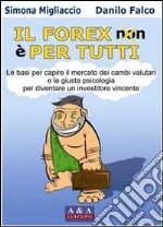 Il Forex non è per tutti