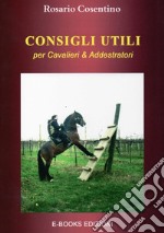 Consigli utili per cavalieri & addestratori