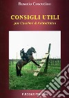 Consigli utili per cavalieri & addestratori libro