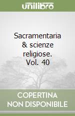 Sacramentaria & scienze religiose. Vol. 40
