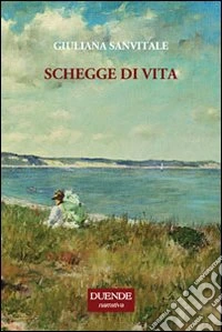 Schegge di vita libro