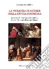 La violenza di genere nella Divina Commedia. Le storie di Francesca da Rimini, Pia de' Tolomei, Piccarda Donati libro