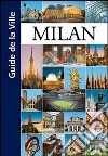 Milan. Guide de la ville libro