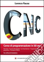 CNC corso di programmazione in 50 ore libro