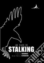 Un caso di stalking