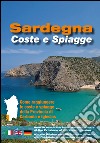 Sardegna. Coste e spiagge. Carbonia Iglesias. Ediz. italiana, inglese e tedesca libro