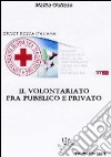 Il volontariato fra pubblico e privato libro di Gattuso Mattia