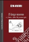 Il lungo inverno o l'ultimo canto del giovane gallo libro