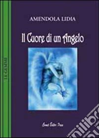 Il cuore di un angelo libro